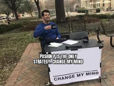 change my mind pushin P